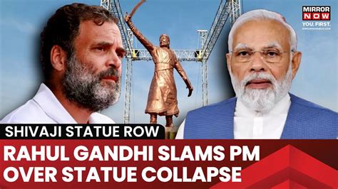 Shivaji Statue Collapse Rahul Gandhi Takes A Dig At PM Modi On His