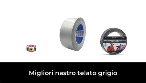 Migliori Nastro Telato Grigio Nel Recensioni Opinioni Prezzi