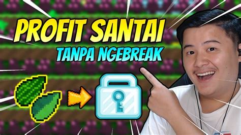 Profit Santai Tanpa Break Langsung Gas Lah Growtopia Profit