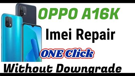 Oppo A16K Imei Repair One Click Without Downgrade Without Test Point