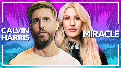 Calvin Harris Ellie Goulding Miracle Lyric Video Youtube