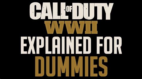 Explained For Dummies Call Of Duty World War Ii Youtube