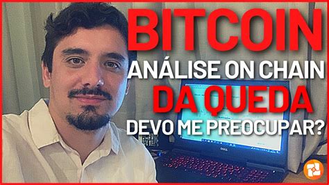 BITCOIN ANÁLISE ON CHAIN DA QUEDA HOLDERS REALIZARAM DEVO ME