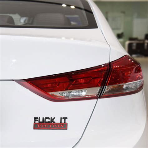 FUCK IT EDITION Logo Car Emblem Badge Decal Sticker Decoration Auto Accessories EBay