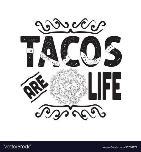 Tacos Quote And Saying Tacos Are Life Royalty Free Vector