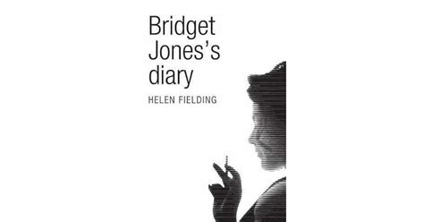 Bridget Jones S Diary Bridget Jones 1 By Helen Fielding