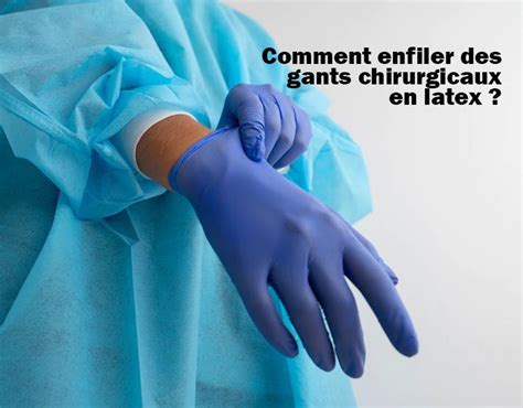 Comment enfiler des gants en latex chirurgicaux LD Médical