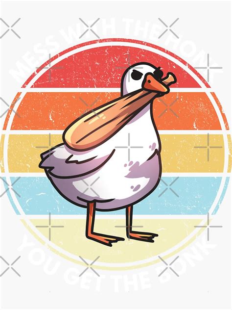 Mess With The Honk Get The Bonk Funny Duck Goose Meme Bat Sticker By