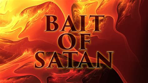 Bait Of Satan - John Bevere