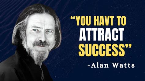 How To Attract Success With The Law Of Attraction Alan Watts