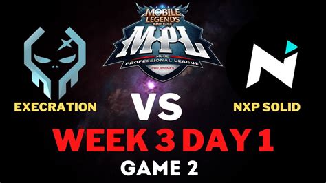 Execration Vs Nxp Solid Mpl Ph Season Week Day Game Youtube