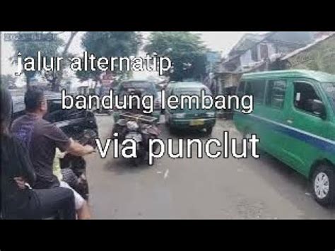 Jalur Alternatip Bandung Ke Lembang Via Punclut Edi Surowo 6064 Moto