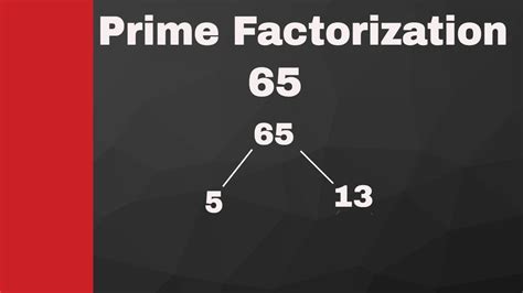 Prime Factorization Of 65 And 165 Creating A Factor Tree Youtube