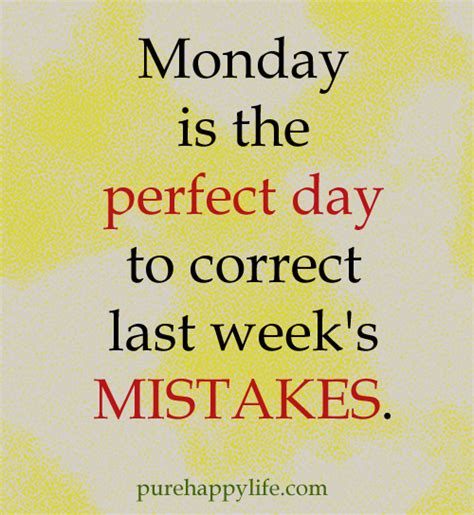 Motivational Quote Monday Is The Perfect Day To Correct Last Week S