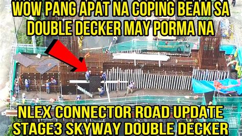 Wow Coping Beam Ng Stage Double Decker May Porma Na Nlex Connector