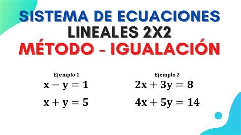 Sistemas De Ecuaciones Lineales 2x2 Metodos Y Ejemplos Neurochispas