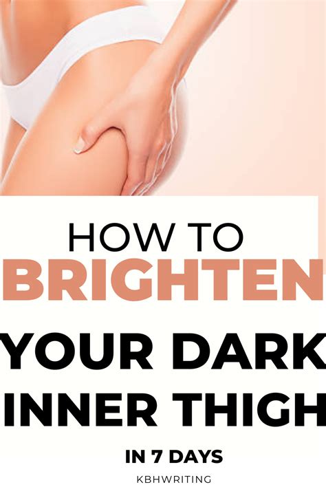 How To Brighten Your Dark Inner Thigh Lighten Inner Thighs Inner