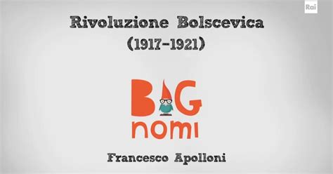 Bignomi La Rivoluzione Bolscevica Francesco Apolloni Raiplay Sound