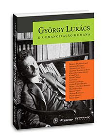 Livros De György Lukács - livro: György Lukács e a emancipação humana, de Marcos Del Roio (Org.)
