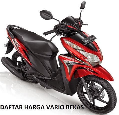 Harga Motor Honda Vario Bekas Bulan Juli Tahun 2019 Pasaran Harga