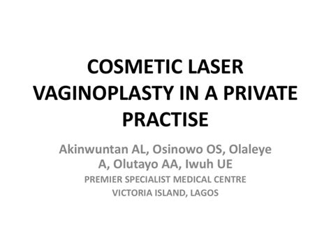 Cosmetic Laser Vaginoplasty In A Private Practise