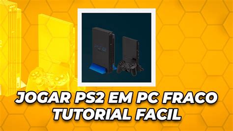 Como Jogar Ps Em Pc Fraco Tutorial Mais Facil Do Youtube Youtube