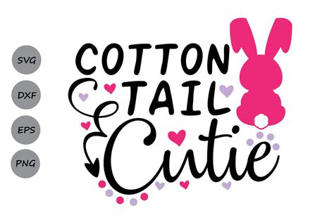 Cotton Tail Cutie Svg Easter Svg Easter Bunny Svg