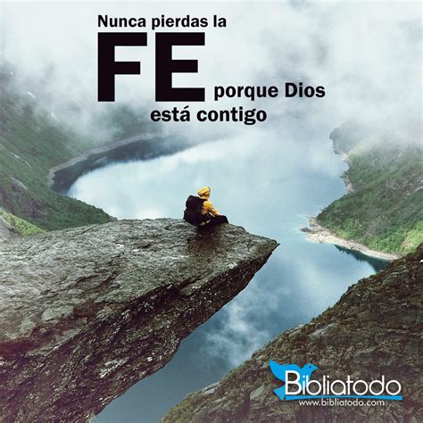 Nunca pierdas la fe porque Dios está contigo IMAGENES CRISTIANAS