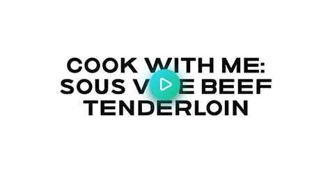 Cook With Me Beef Tenderloin Sous Vide Album On Imgur