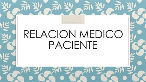 RELACION MEDICO PACIENTE CC Kraven UDocz