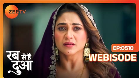 Rabb Se Hai Dua Ep 510 Webisode Jun 11 2024 Aditi Sharma