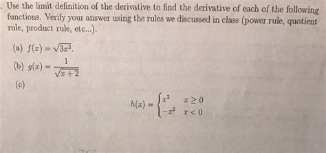 Solved Use The Limit Definition Of The Derivative To Find Chegg