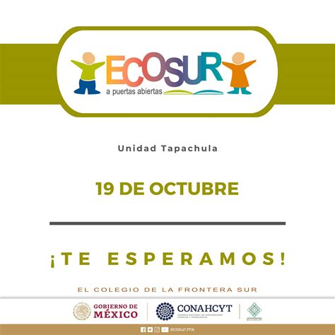 ECOSUR A Puertas Abiertas Unidad Tapachula Portal De El Colegio De La