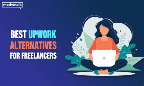 The Best Upwork Alternatives For You In Motive Talk