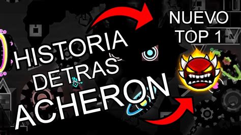 Nuevo Top 1 En Geometry Dash Historia De Acheron Youtube