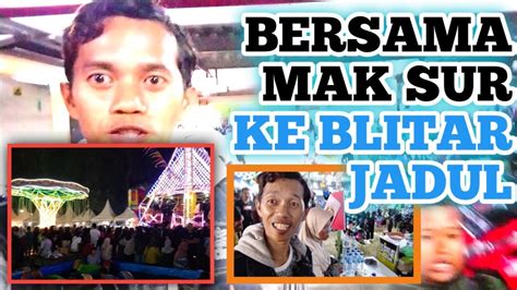 Alhamdulillah Bersama Mak Sur Ke Blitar Jadul Zaenalchannel