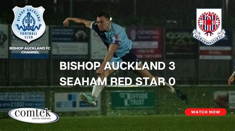 Bishop Auckland V Seaham Red Star December 12th 2023 7 45 Pm Kick Off