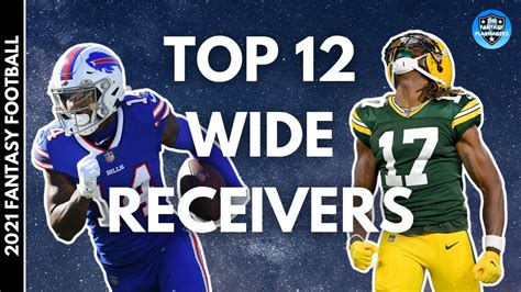 2021 Fantasy Football Rankings Top 12 Wide Receivers In Fantasy