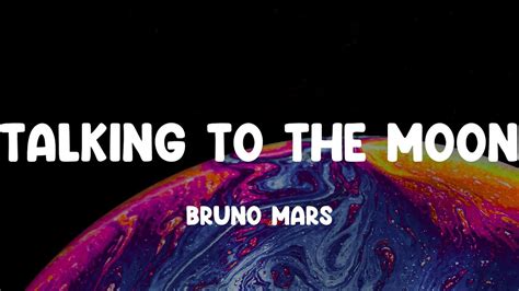 Talking To The Moon Bruno Mars Lyrics Talking To The Moon Youtube