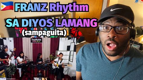 FRANZ Rhythm SA DIYOS LAMANG Sampaguita Cover REACTION YouTube