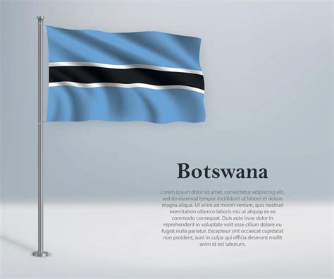 Waving Flag Of Botswana On Flagpole Template For Independence D