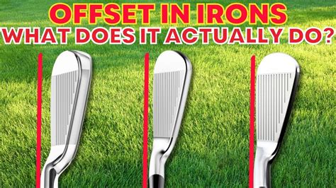 Truth About Offset Irons Does It Really Affect Your Golf Game Golf