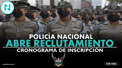 Policía Nacional abre proceso de reclutamiento Nación Plus