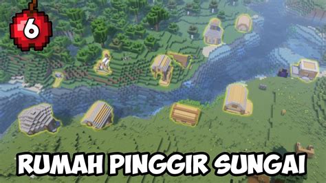 Bikin Desa Villager Tepi Sungai Minecraft Survival Episode 6 YouTube