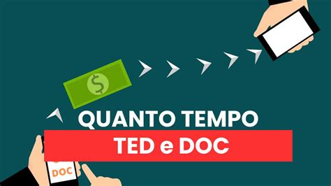 Transfer Ncia Banc Ria Quanto Tempo Demora Um Ted Ou Um Doc Infofgts