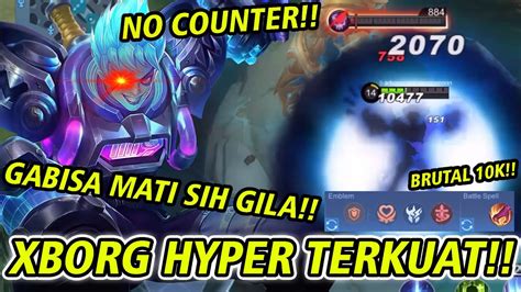 X Borg Hyper Terkuat X Borg Pake Ini Build Sumpah Jadi Ga Ngotak