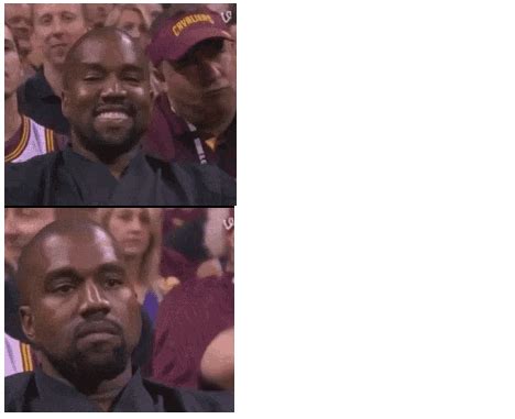 Kanye happy to sad Blank Template - Imgflip