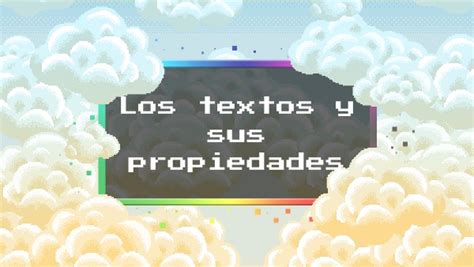 El Texto Y Sus Propiedades