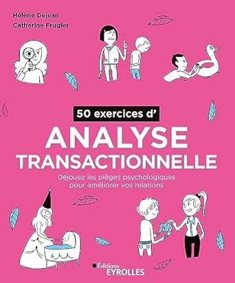 50 Exercices d Analyse Transactionnelle Dejean Hélène Frugier