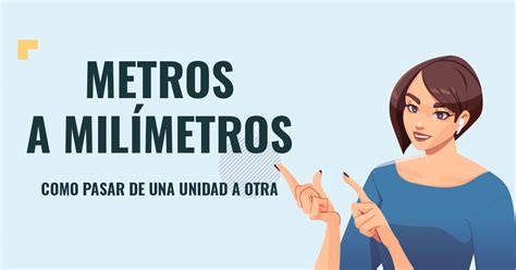 Como pasar metros a milímetros m a mm